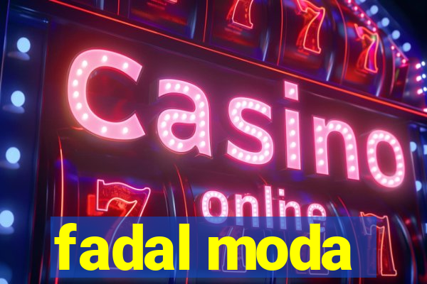 fadal moda